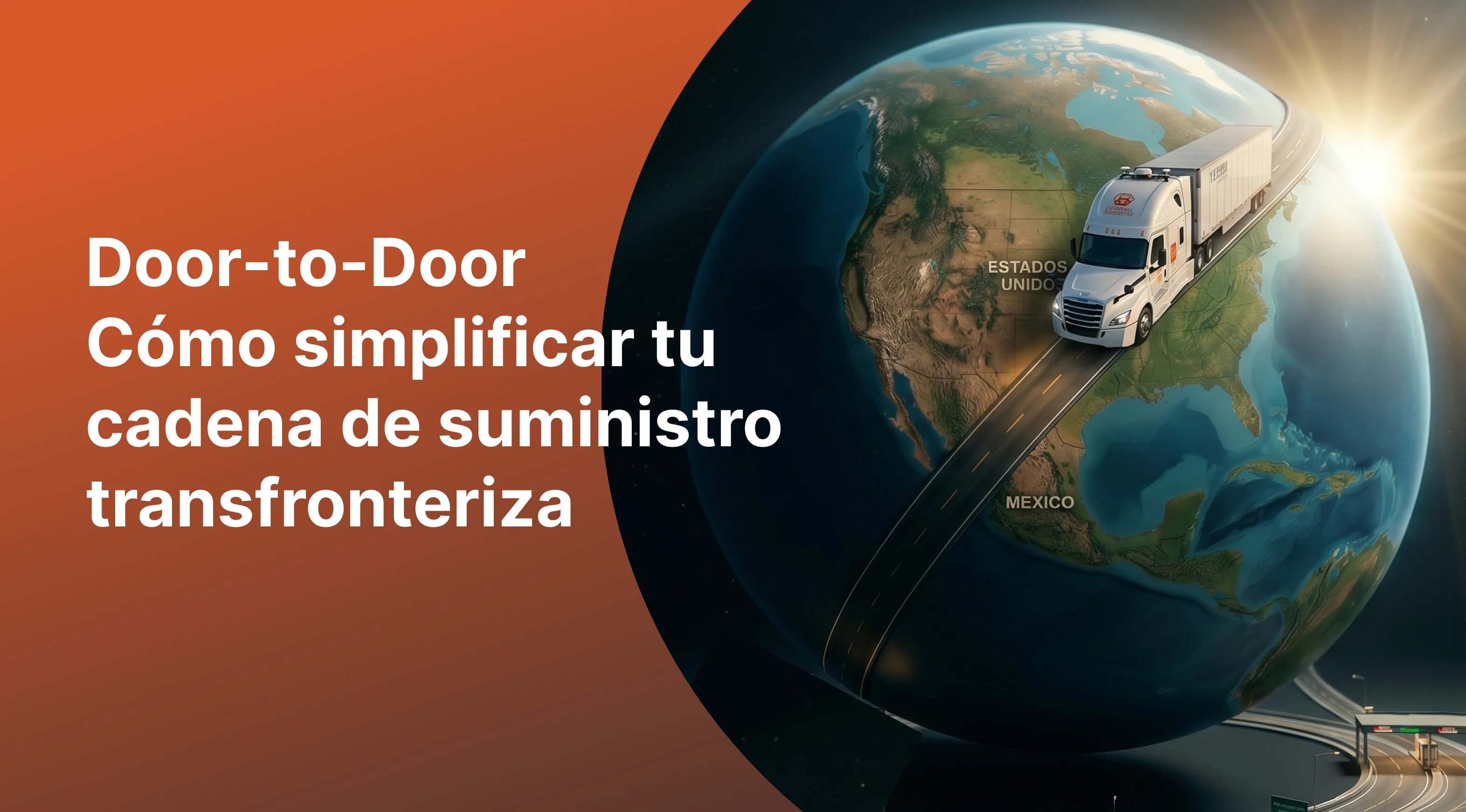 Door-to-Door: Cómo simplificar tu cadena de suministro transfronteriza